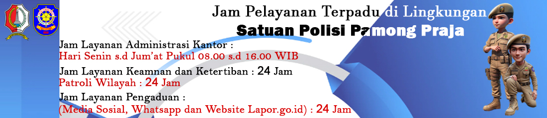 Jam Pelayanan<BR>Satuan Polisi Pamong Praja